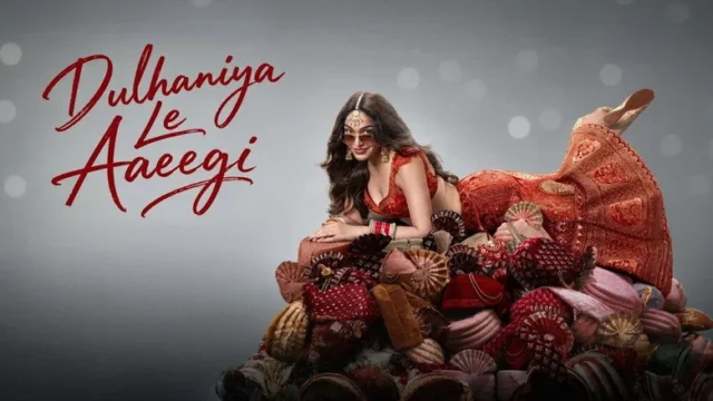 Dulhaniya Le Aaeegi (2026): A Warm Wedding Comedy That Stays in Safe Territory