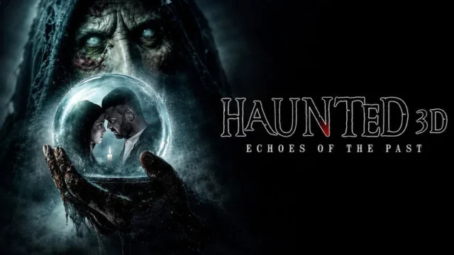 Haunted 3D: Echoes of the Past (2026): A Familiar Ghost Story That Never Finds Its Pulse